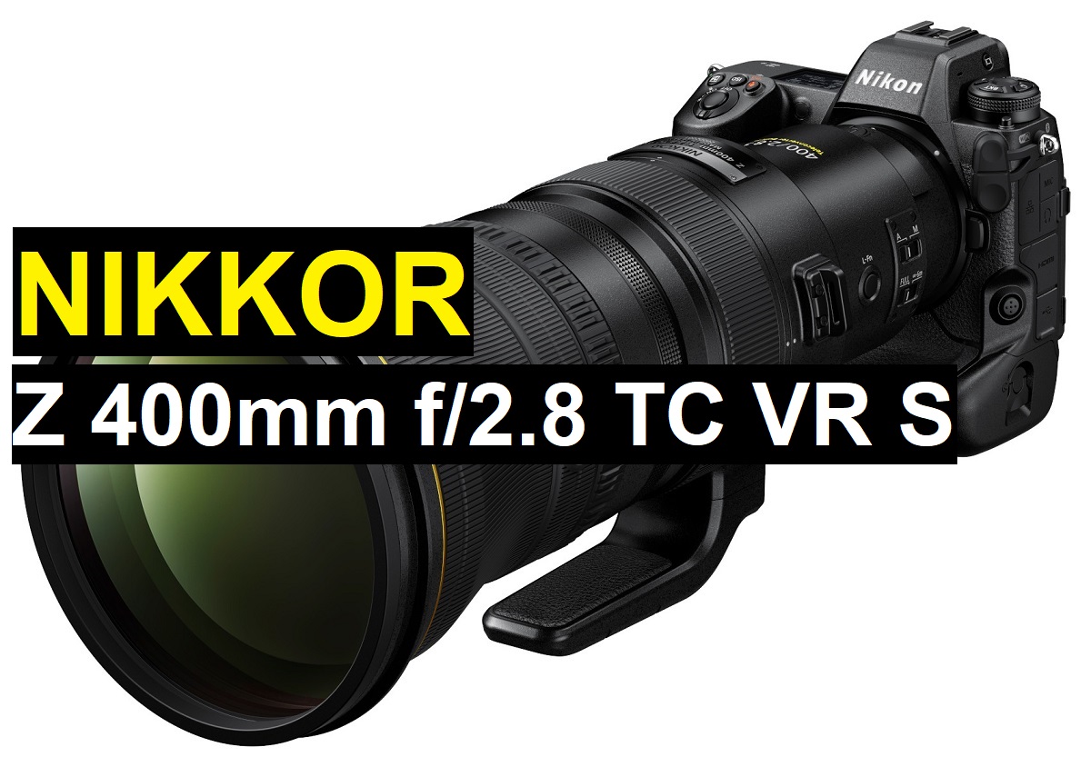 NIKKOR Z 400mm f/2.8 TC VR S