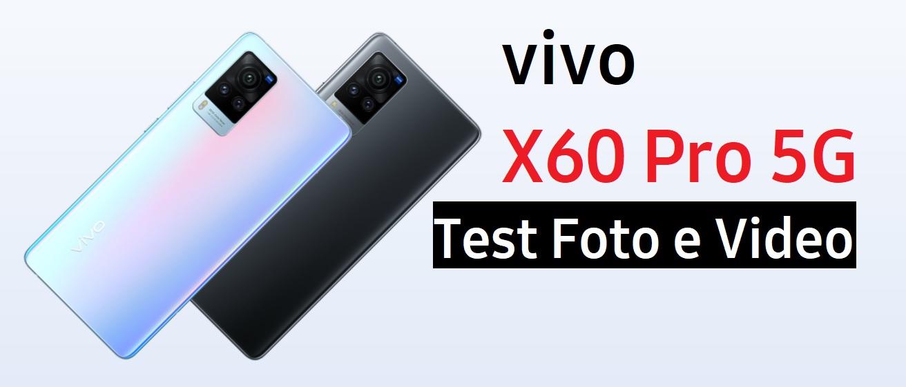 vivo X60 Pro 5G - Test Foto e Video - Fotonews.blog