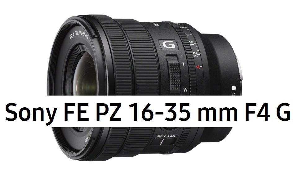 Sony FE PZ 16-35 mm F4 G, l’obiettivo G™ power zoom grandangolare compatto con apertura F4
