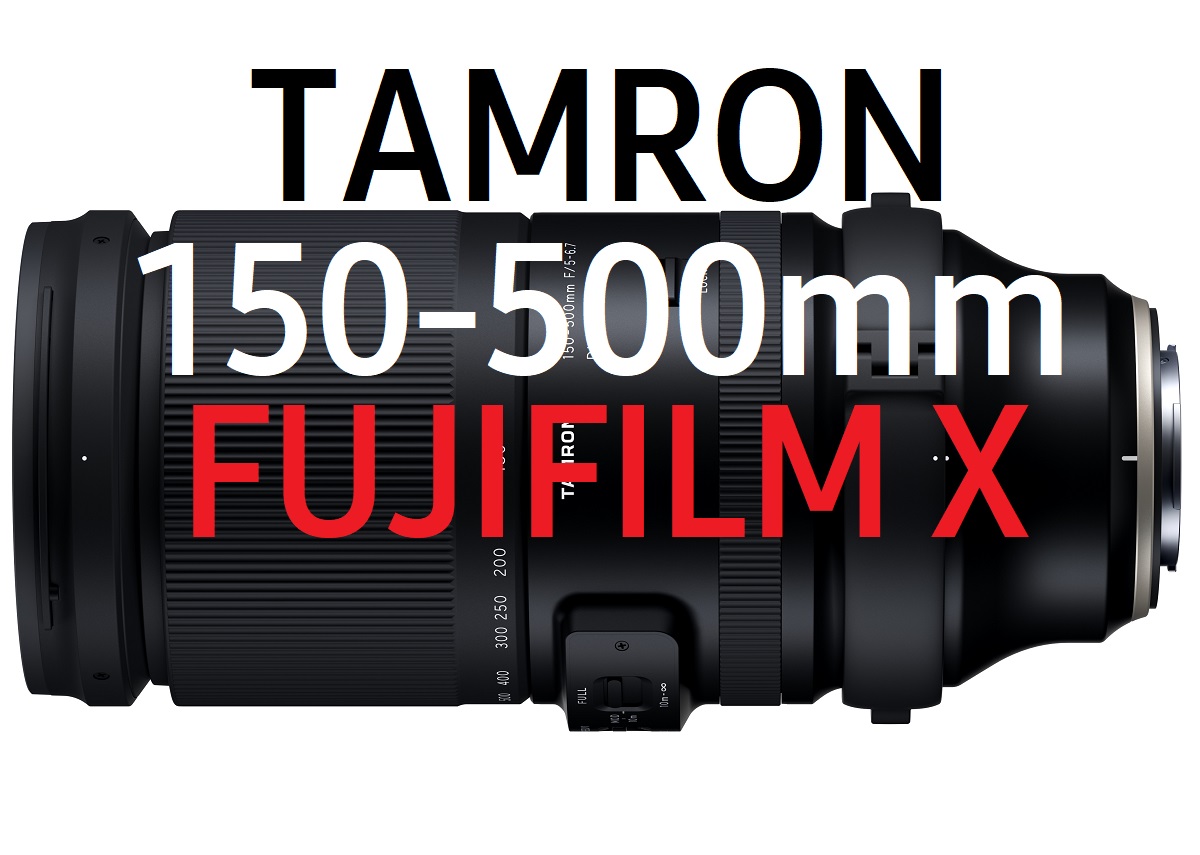 TAMRON FUJIFILM X 150-500mm F/5-6.7 Di III VC VXD